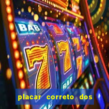 placar correto dos jogos de hoje